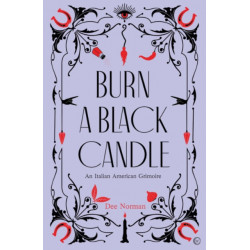 Burn a Black Candle: An Italian American Grimoire