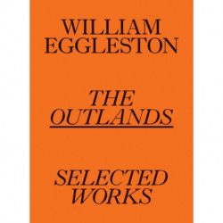 William Eggleston: The Outlands, Selected Works