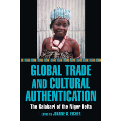 Global Trade and Cultural Authentication: The Kalabari of the Niger Delta