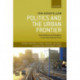 Politics and the Urban Frontier: Transformation and Divergence in Late Urbanizing East Africa