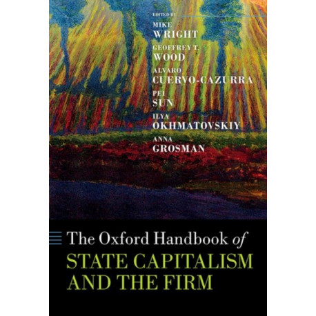 The Oxford Handbook of State Capitalism and the Firm