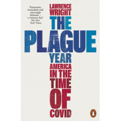 The Plague Year: America in the Time of Covid