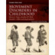 Movement Disorders in Childhood