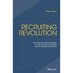 Recruiting Revolution: Neue Talent-Management-Strategien zur Gewinnung der besten Talente auf dem umkampften Arbeitsmarkt
