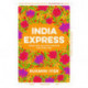 India Express: easy & delicious one-tin and one-pan vegan, vegetarian & pescatarian recipes – by the bestselling ‘Roasting Tin’ series author