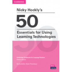 Nicky Hockly's 50 Essentials for Using Learning Technologies Paperback: Cambridge Handbooks for Language Teachers Pocket Editions