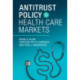 Antitrust Policy in Health Care Markets