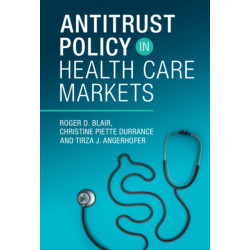 Antitrust Policy in Health Care Markets