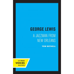 George Lewis: A Jazzman from New Orleans