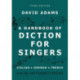 A Handbook of Diction for Singers: Italian, German, French