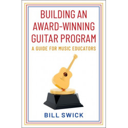 Building an Award-Winning Guitar Program: A Guide for Music Educators