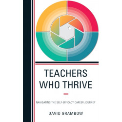 Teachers Who Thrive: Navigating the Self-Efficacy Career Journey