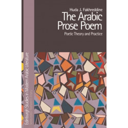 The Arabic Prose Poem: Poetic Theory and Practice