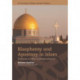 Blasphemy and Apostasy in Islam: Debates in Shi’a Jurisprudence