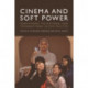 Cinema and Soft Power: Configuring the National and Transnational in Geo-politics