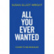 All You Ever Wanted
