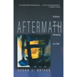 Aftermath: Violence and the Remaking of a Self