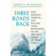 Three Roads Back: How Emerson, Thoreau, and William James Responded to the Greatest Losses of Their Lives