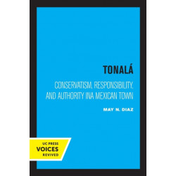 Tonala: Conservatism, Responsibility, and Authority in a Mexican Town
