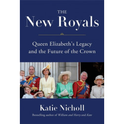 The The New Royals: Queen Elizabeth's Legacy and the Future of the Crown