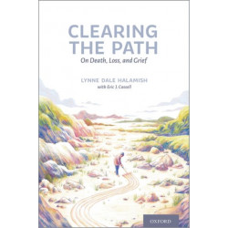 Clearing the Path: On Death, Loss, and Grief