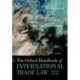The Oxford Handbook of International Trade Law