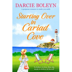 Starting Over in Cariad Cove: A gorgeous romance to make you smile