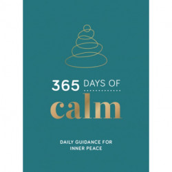 365 Days of Calm: Daily Guidance for Inner Peace