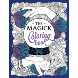 The Magick Colouring Book: A Spellbinding Journey of Colour and Creativity
