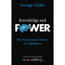 Knowledge and Power: The Information Theory of Capitalism