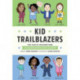 Kid Trailblazers: True Tales of Childhood from Changemakers and Leaders
