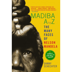 Madiba A to Z: The Many Faces of Nelson Mandela