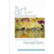 The Art of the Commonplace: The Agrarian Essays of Wendell Berry