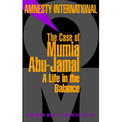 The Case Of Mumia Abu-Jamal: A Life in the Balance