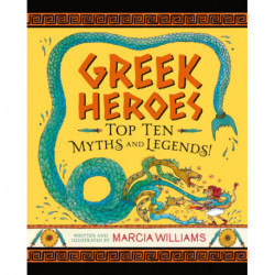 Greek Heroes: Top Ten Myths and Legends!