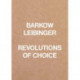 Barkow Leibinger: Revolutions of Choice