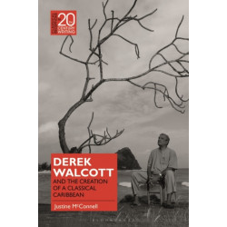 Derek Walcott and the Creation of a Classical Caribbean