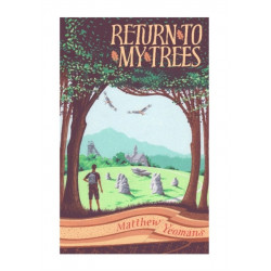 Return to My Trees: Notes from the Welsh Woodlands