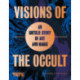 Visions of the Occult: An Untold Story of Art & Magic