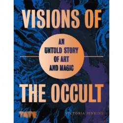 Visions of the Occult: An Untold Story of Art & Magic