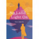 No Land to Light On: Longlisted for the 2022 Swansea University Dylan Thomas Prize