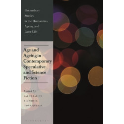 Age and Ageing in Contemporary Speculative and Science Fiction
