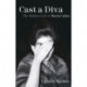 Cast a Diva: The Hidden Life of Maria Callas