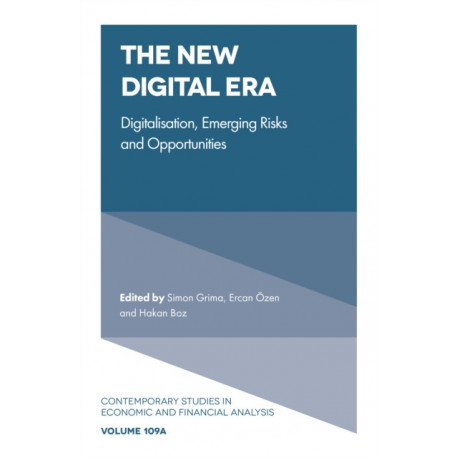 The New Digital Era: Digitalisation, Emerging Risks and Opportunities