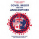 Covid, Brexit and The Anglosphere: Frameworks for Future Trade and Economic Growth