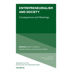 Entrepreneurialism and Society: Consequences and Meanings