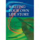 A Straightforward Guide to Writing Your Own Life Story: Revised 2022