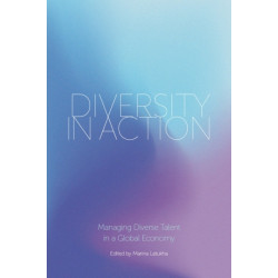 Diversity in Action: Managing Diverse Talent in a Global Economy