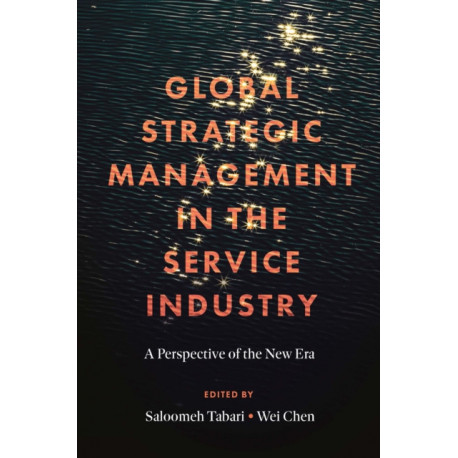 Global Strategic Management in the Service Industry: A Perspective of the New Era