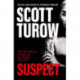 Suspect: The scandalous new crime novel from the godfather of legal thriller